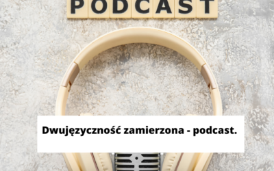 Dwujęzycznośc zamierzona po hiszpańsku. Podcast.