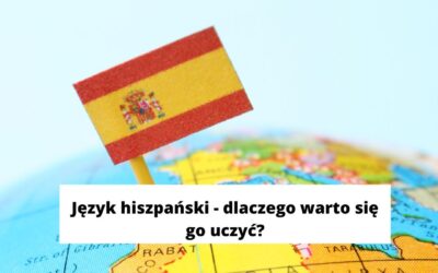 Dlaczego warto wybrać hiszpański?