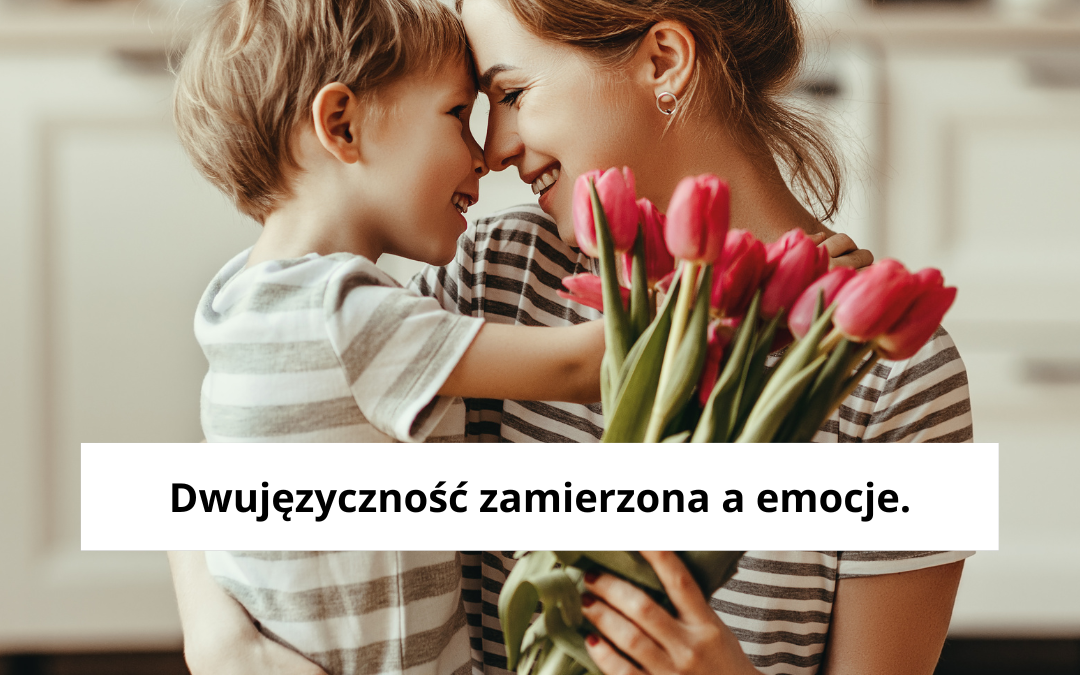 dwujęzyczność zamierzona a emocje